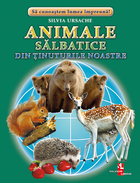 Animale sălbatice din ținuturile noastre