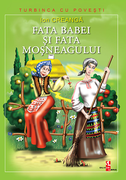 Fata babei și fata moșneagului